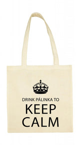 Vászontáska-"Drink páinka to keep calm"